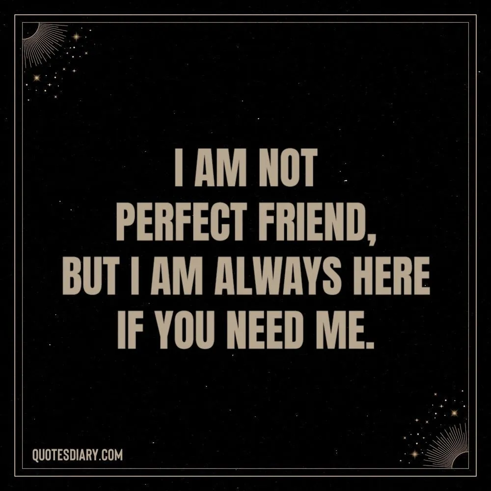 I am | Friendship Quotes | English Friendship Quotes