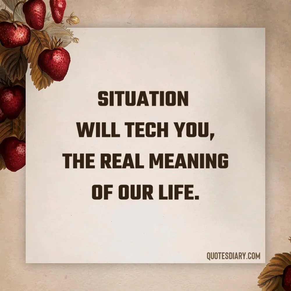 Situation will | Life Quotes | English Life Quotes