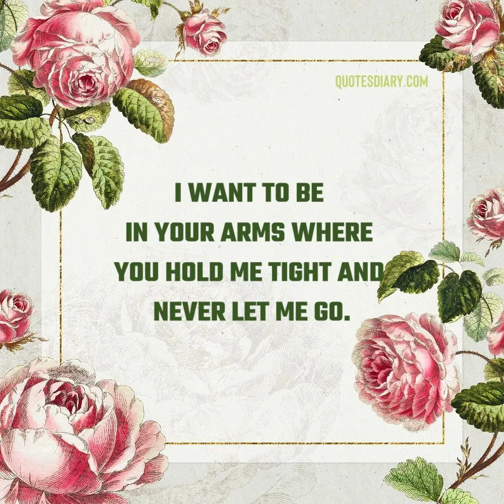 hold me tight and never let me go quotes