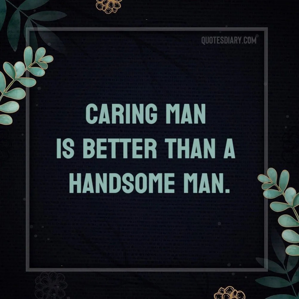 handsome man quotes and sayings